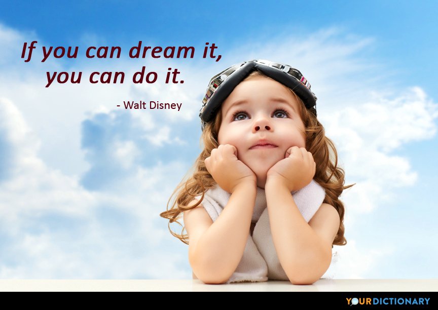 if you can dream it you can do it